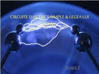 CIRCUITE ELECTRICE SIMPLE &amp; LEGEA LUI OHM