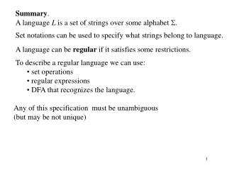 Summary . A language L is a set of strings over some alphabet .