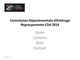 Commission Départementale d’Arbitrage Regroupements CDA 2014