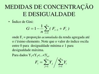 MEDIDAS DE CONCENTRAÇÃO E DESIGUALDADE