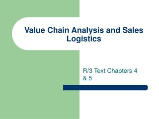 Value Chain Analysis and Sales Logistics