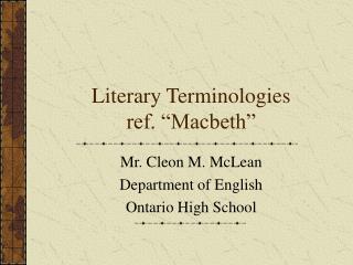 Literary Terminologies ref. “Macbeth”