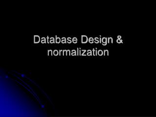 Database Design &amp; normalization