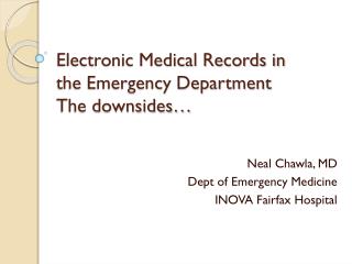 Electronic Medical Records in the Emergency Department The downsides…