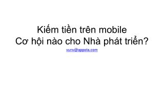 Kiếm tiền trên mobile Cơ hội nào cho Nhà phát triển?