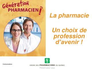 La pharmacie Un choix de profession d’avenir !