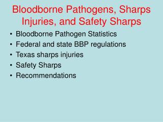 Bloodborne Pathogens, Sharps Injuries, and Safety Sharps