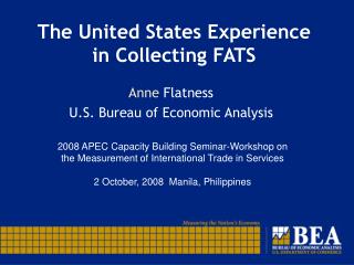 The United States Experience in Collecting FATS