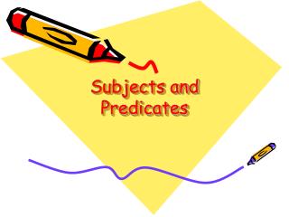 Subjects and Predicates