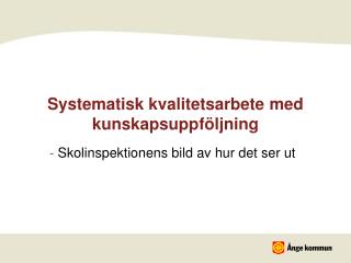 Systematisk kvalitetsarbete med kunskapsuppföljning