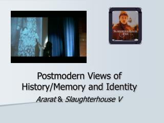 Postmodern Views of History/Memory and Identity
