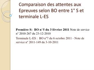 Comparaison des attentes aux Epreuves selon BO entre 1° S et terminale L-ES