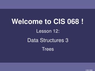 Welcome to CIS 068 !