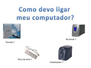 Como devo ligar meu computador?