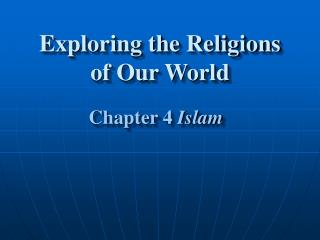 Exploring the Religions of Our World