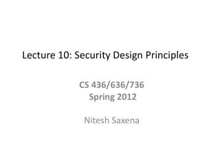 Lecture 10: Security Design Principles
