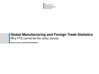 Global Manufactoring and Foreign Trade Statistics