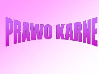 PRAWO KARNE