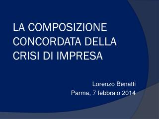 LA COMPOSIZIONE CONCORDATA DELLA CRISI DI IMPRESA