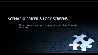 Scenario Pricer &amp; Lock Screens