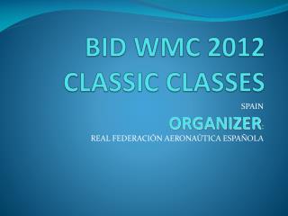 BID WMC 2012 CLASSIC CLASSES