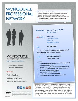 Meeting Date:	 Tuesday, August 20, 2013 		10:30am – Noon NEW Location: WorkSource