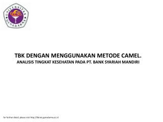 TBK DENGAN MENGGUNAKAN METODE CAMEL. ANALISIS TINGKAT KESEHATAN PADA PT. BANK SYARIAH MANDIRI