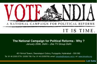 The National Campaign for Political Reforms - Why ? January 2006, Delhi – Zee TV Group Delhi