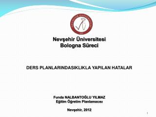 Nevşehir Üniversitesi Bologna Süreci DERS PLANLARINDASIKLIKLA YAPILAN HATALAR