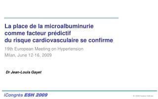 La place de la microalbuminurie comme facteur prédictif du risque cardiovasculaire se confirme