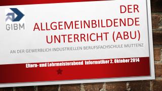 Der allgemeinbildende Unterricht (ABU)