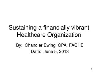 Sustaining a financially vibrant Healthcare Organization