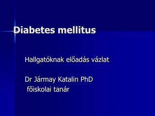Diabetes mellitus