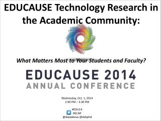 EDUCAUSE Technology Research in the Academic Community: