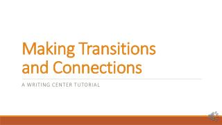 Making Transitions and Connections