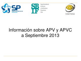 Información sobre APV y APVC a Septiembre 2013