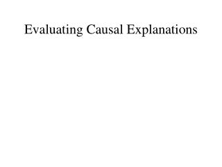Evaluating Causal Explanations