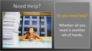 Need Help?