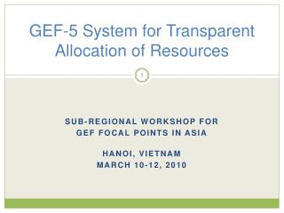 GEF-5 System for Transparent Allocation of Resources