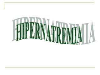 HIPERNATREMIA