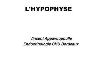 L'HYPOPHYSE
