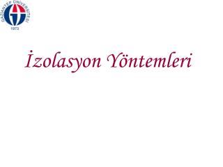 İzolasyon Yöntemleri