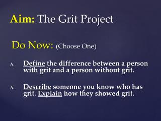 Aim: The Grit Project
