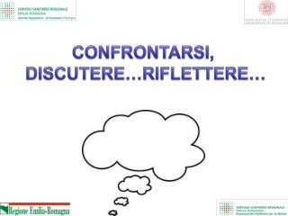 CONFRONTARSI, DISCUTERE…RIFLETTERE…