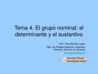 Tema 4. El grupo nominal: el determinante y el sustantivo