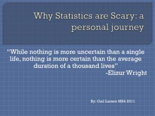 Why Statistics are Scary: a personal journey
