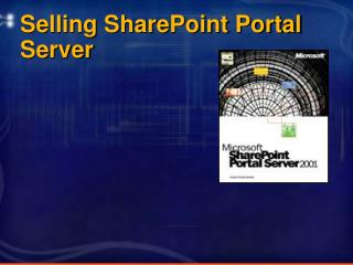 Selling SharePoint Portal Server