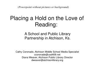 Placing a Hold on the Love of Reading: 
