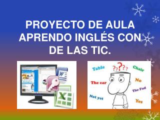 PROYECTO DE AULA APRENDO INGLÉS CON DE LAS TIC.