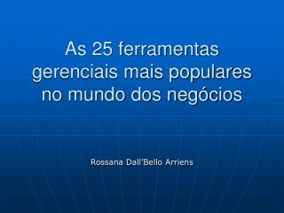 As 25 ferramentas gerenciais mais populares no mundo dos negócios
